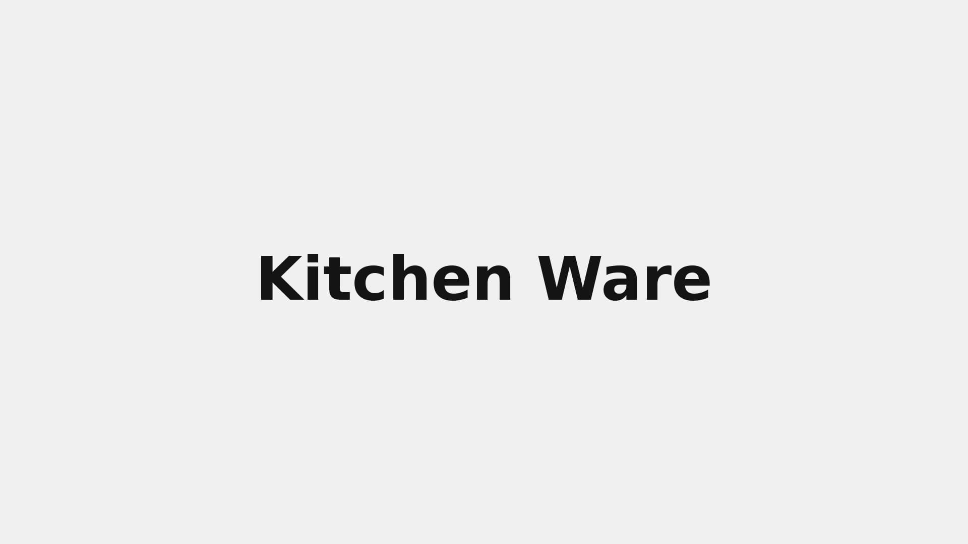 Kitchen Ware