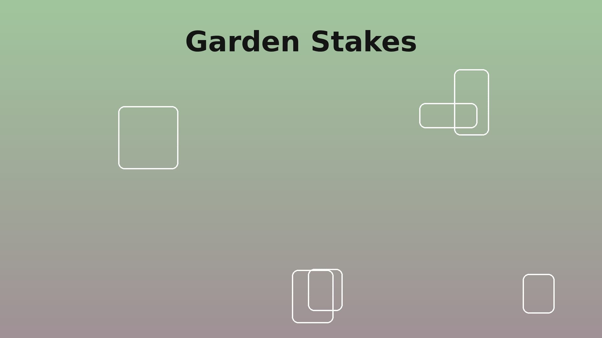 Garden Stakes