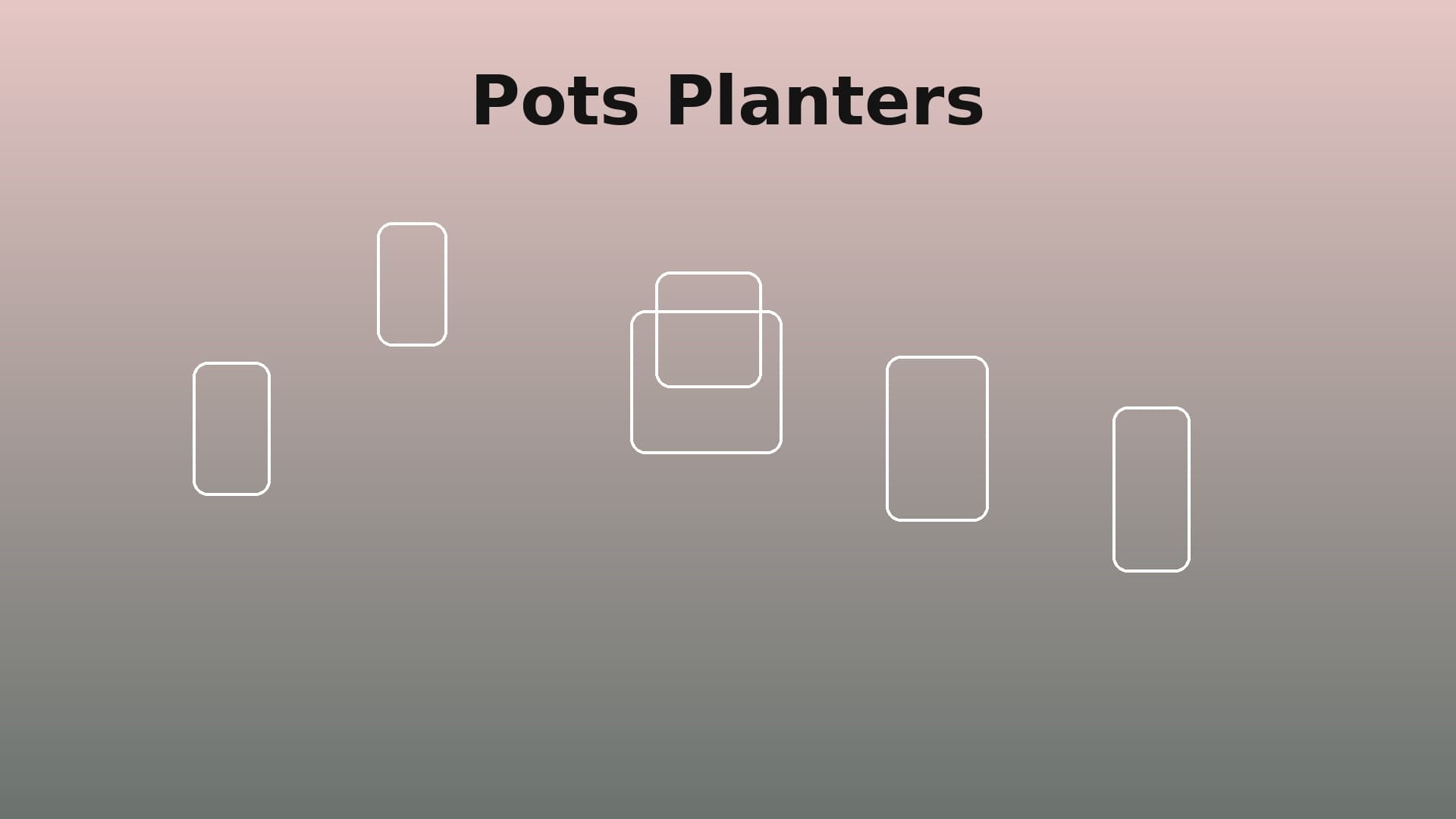 Pots & Planters