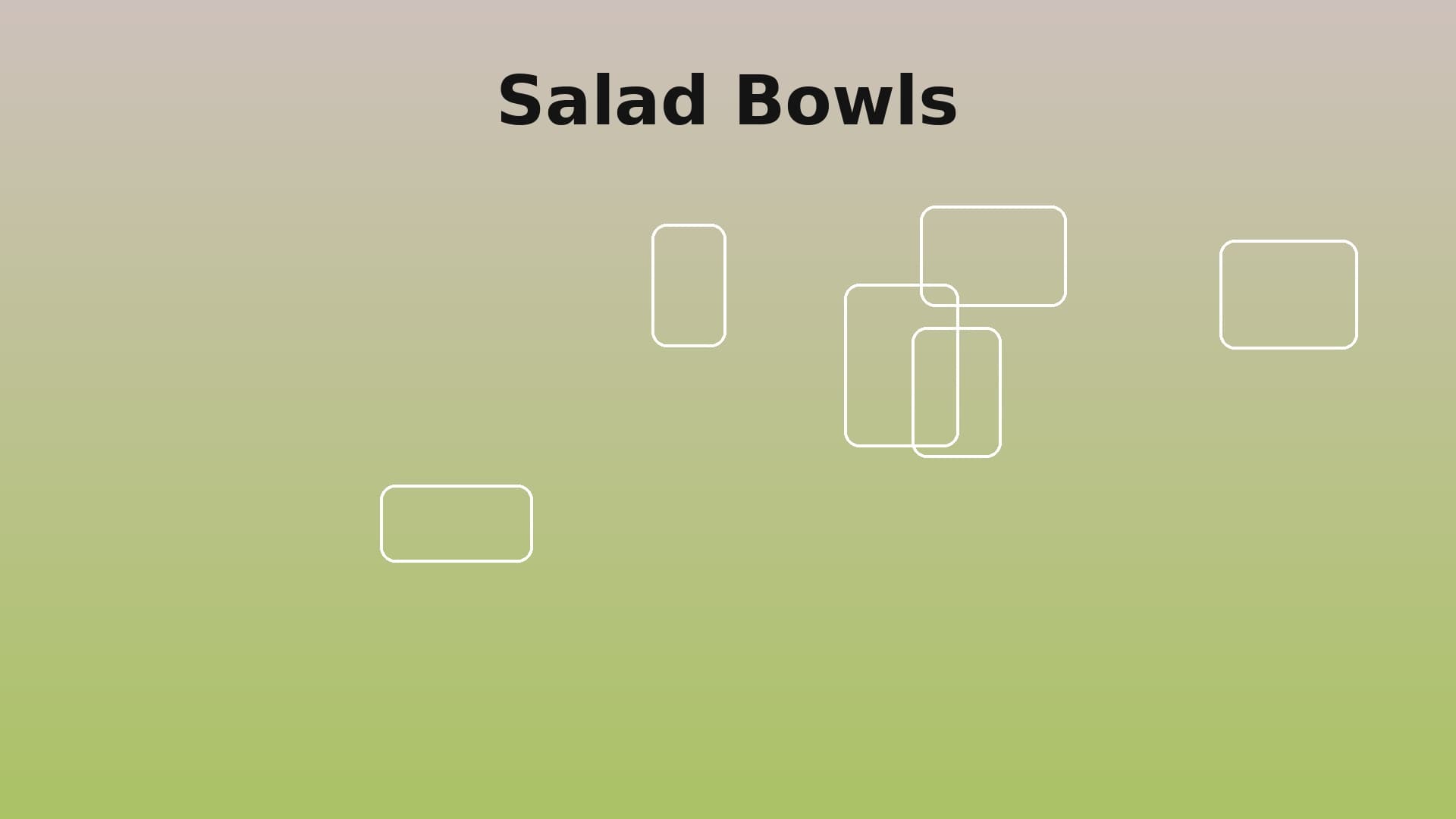 Salad Bowls