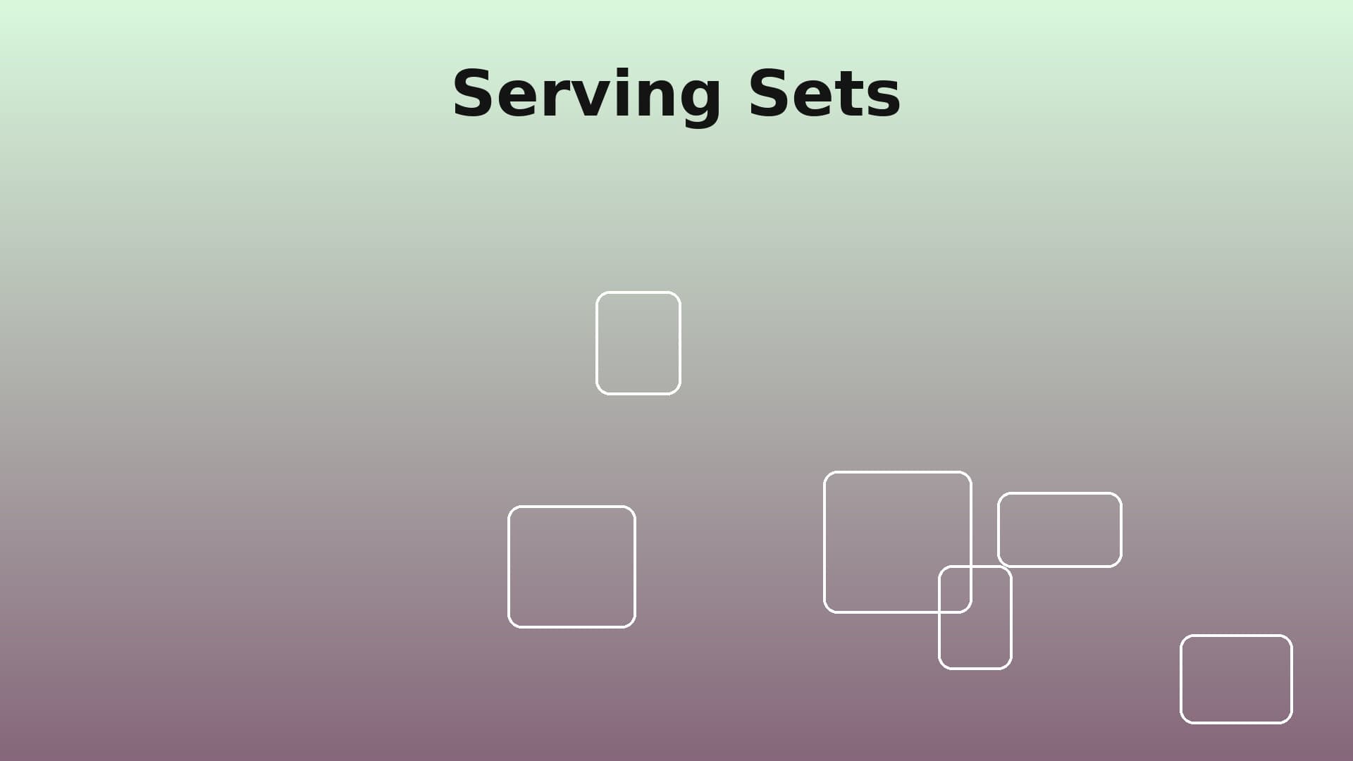Serving Sets