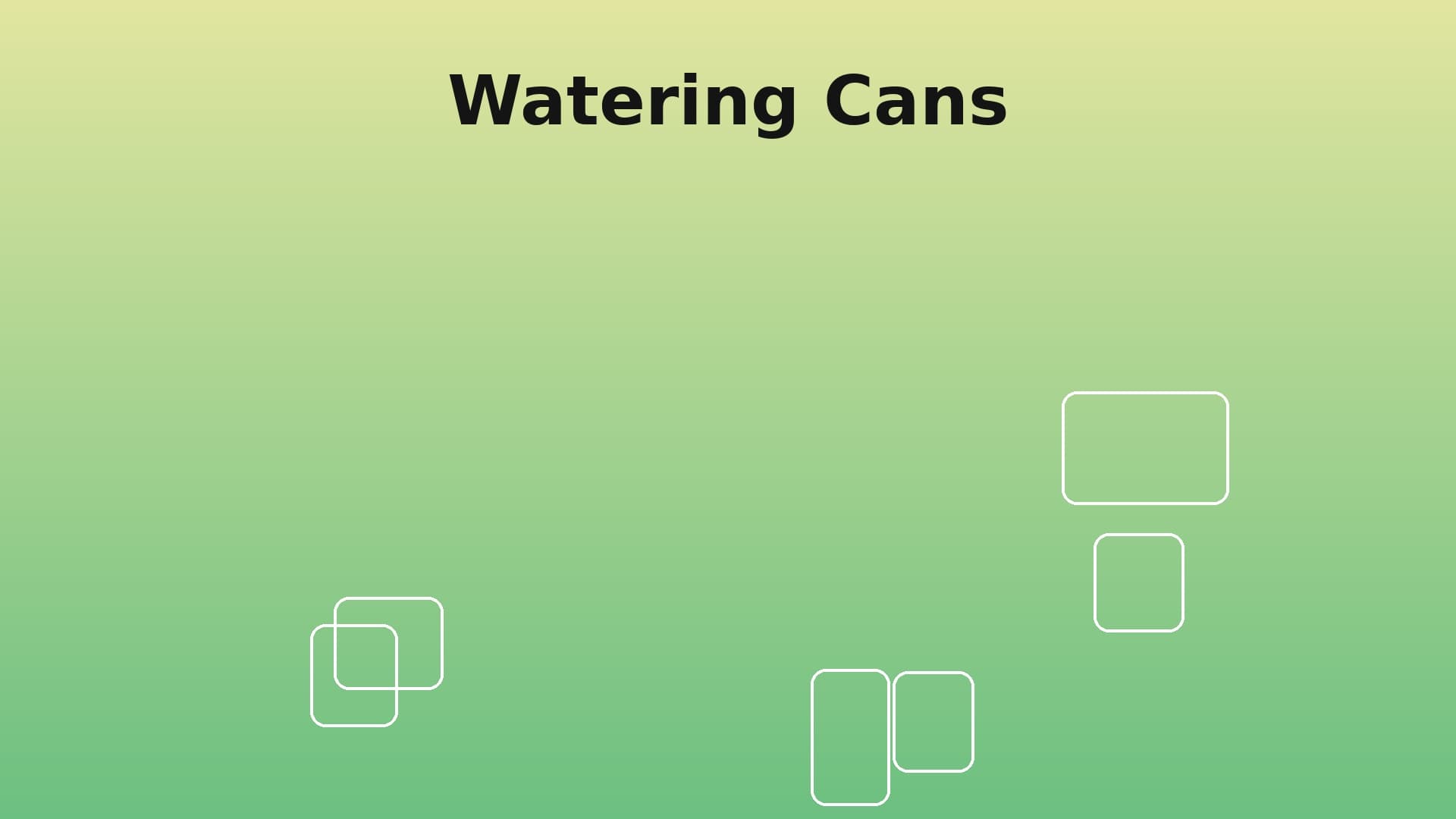 Watering Cans