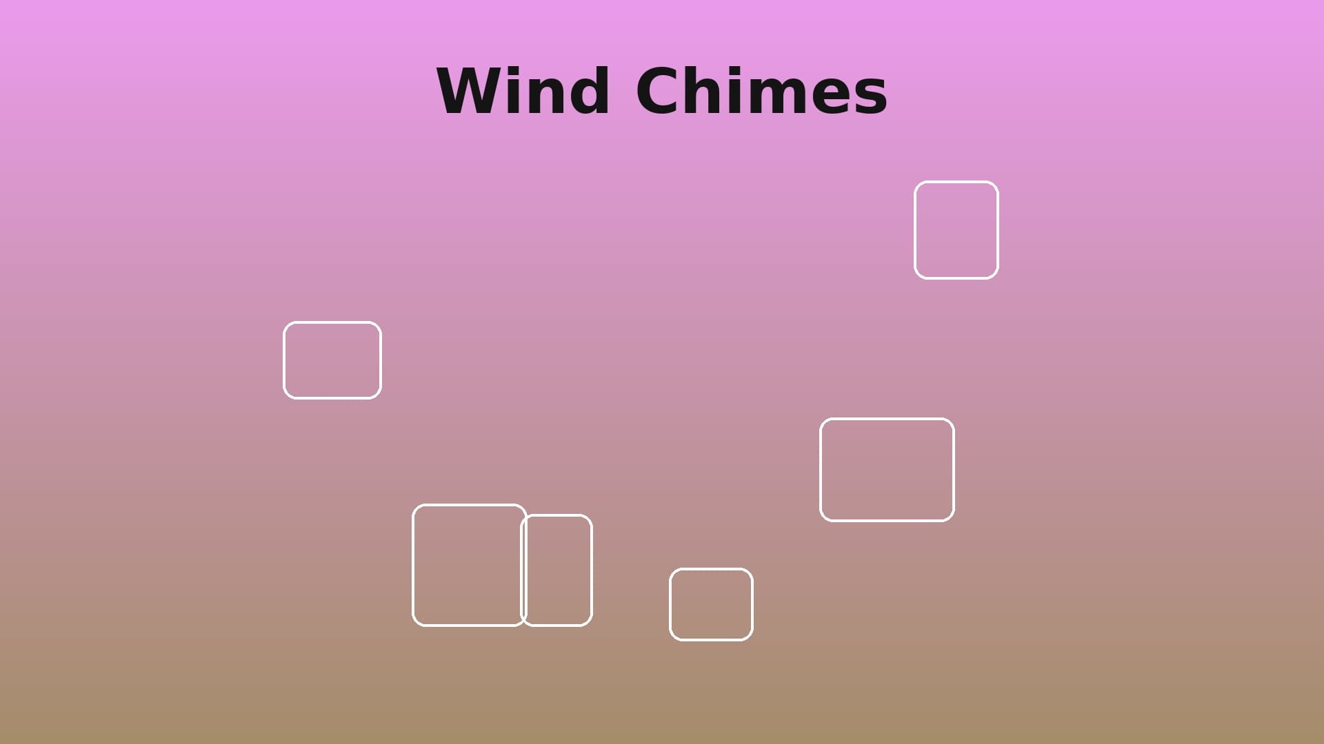 Wind Chimes